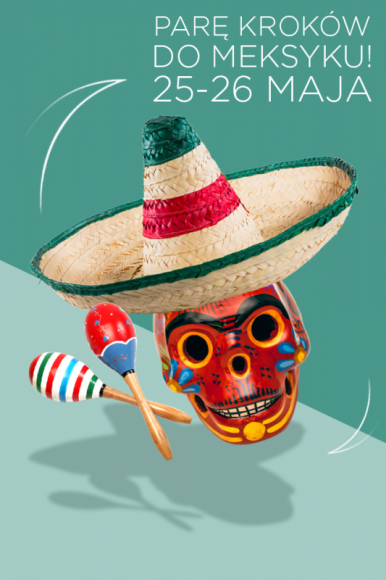 Viva Mèxico! Meksyk na wyciągniecie ręki w Placu Unii Podróże, LIFESTYLE - Od 25 do 26 maja br. w Placu Unii trwać będzie meksykańska fiesta. Na klientów centrum handlowego czekają wystawa polskich plakatów o Meksyku od 1949 r., food trucki z narodowymi przysmakami, koncerty. Wydarzenie współorganizowane jest przez Ambasadę Meksyku w Polsce.