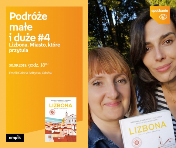 Podróże małe i duże #4. Lizbona | Empik Galeria Bałtycka Podróże, LIFESTYLE - spotkanie